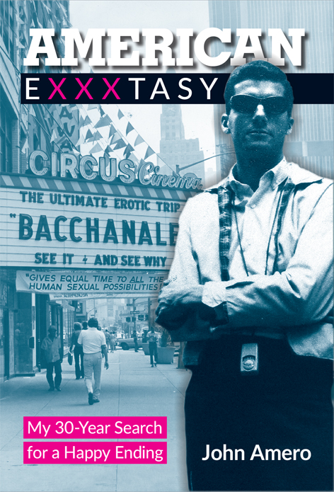 Press Release: Legendary Filmmaker John Amero’s Autobiography ‘American Exxxtasy’